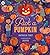 PICK A PUMPKIN