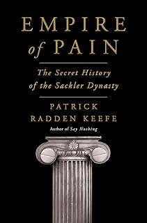 Empire of Pain by Patrick Radden Keefe