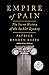 Empire of Pain by Patrick Radden Keefe Empire of Pain by Patrick Radden Keefe