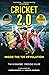 Cricket 2.0: Inside the T20 Revolution