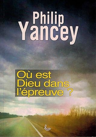 0ù est Dieu dans l'épreuve?
