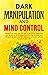 Dark Manipulation and Mind ...