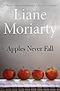 Apples Never Fall by Liane Moriarty