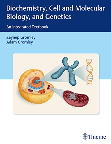 Biochemistry, Cell and Molecular Biology, and Genetics: An Integrated Textbook (Kindle Edition)