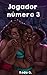 Jogador Número 3 by Koda G.