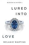 Lured into Love (Blossom in Winter, #2) Book cover for Lured into Love (Blossom in Winter, #2)