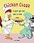 Chicken Chook: A Greedy Bird That Likes to Cook