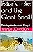 Peter's Lake and the Giant Snail! by Wendy Johnson