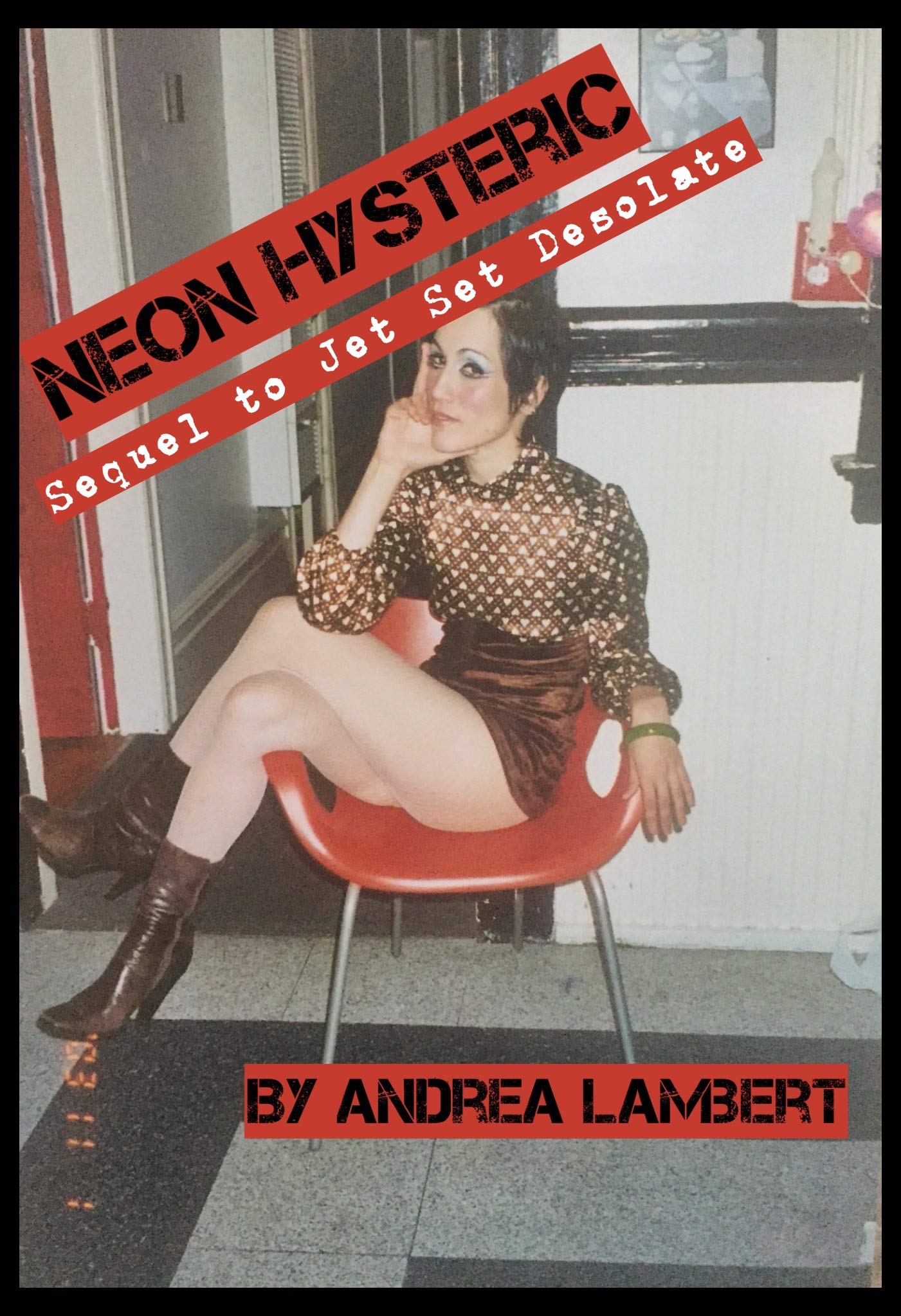 Neon Hysteric (Kindle Edition)