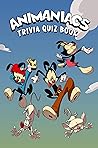 Animaniacs: Trivia Quiz Book