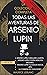 Todas las aventuras de Arsenio Lupin: La colección completa