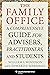 The Family Office: A Comprehensive Guide for Advisers, Practitioners, and Students