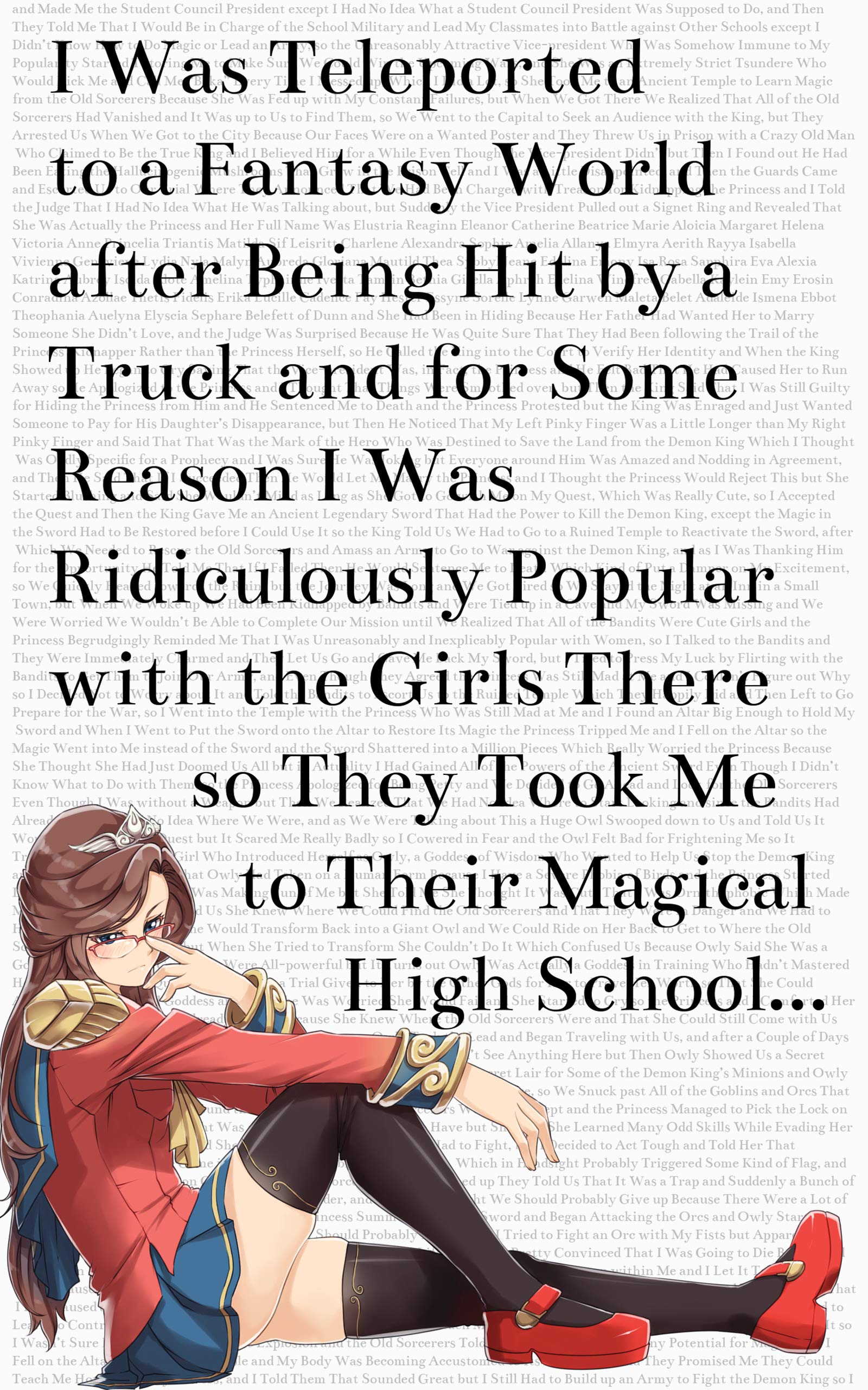 I Was Teleported to a Fantasy World after Being Hit by a Truck and for Some Reason I Was Ridiculously Popular with the Girls There so They Took Me to Their Magical High School... (Kindle Edition)
