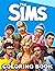 The Sims Coloring Book: An ...