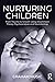 Nurturing Children: From Tr...