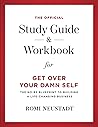 The Official Study Guide & Workbook for Get Over Your Damn Self