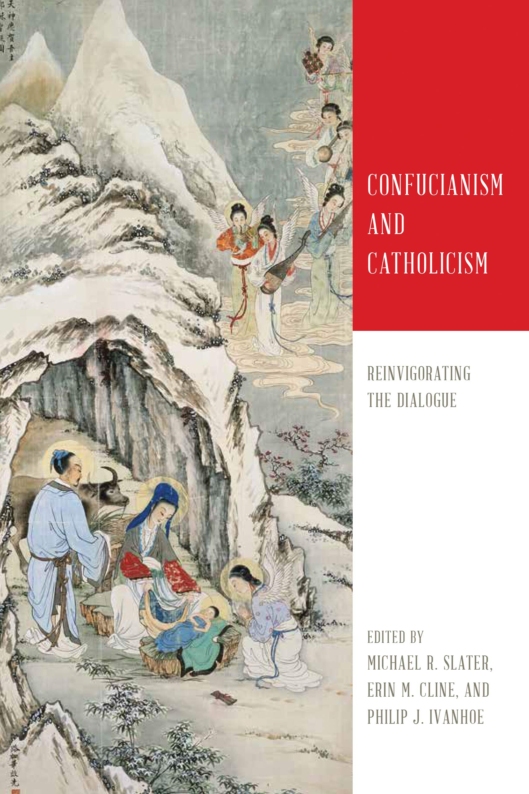 Confucianism and Catholicism: Reinvigorating the Dialogue (Kindle Edition)