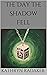 The Day the Shadow Fell by Kathryn Radaker