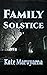 Family Solstice by Kate Maruyama