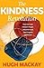 The Kindness Revolution: Ho...