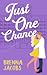 Just One Chance
