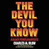 The Devil You Know by Charles M. Blow The Devil You Know by Charles M. Blow
