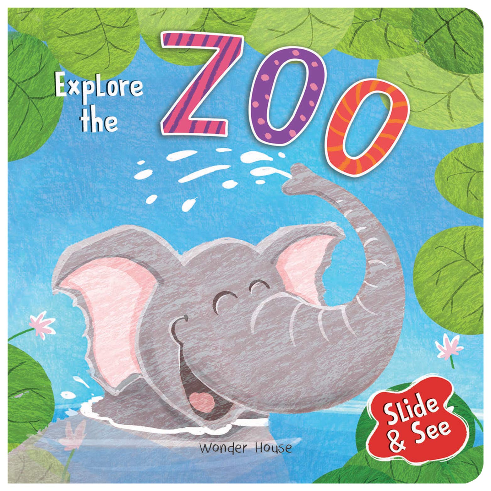 Slide And See - Explore The Zoo : Sliding Novelty Board Book For Kids (Slide & See)