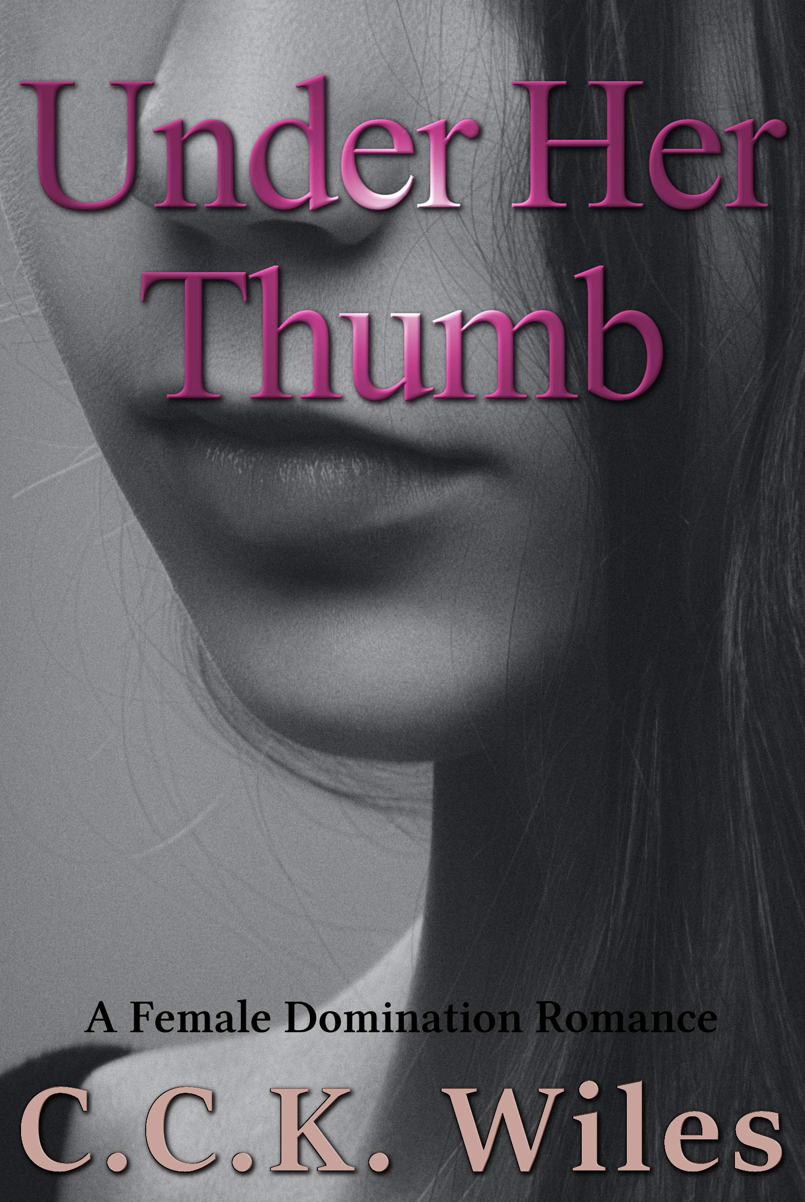 Under Her Thumb: A Female Domination Romance (Kindle Edition)