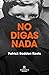 No digas nada by Patrick Radden Keefe