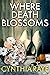 Where Death Blossoms A Cozy Mystery Book by Cynthia Raye
