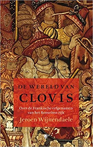 De wereld van Clovis. Over de Frankische erfgenamen van het Romeinse Rijk