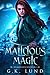 Malicious Magic: An Urban Fantasy Adventure (Atlantis Outcasts Book 1)