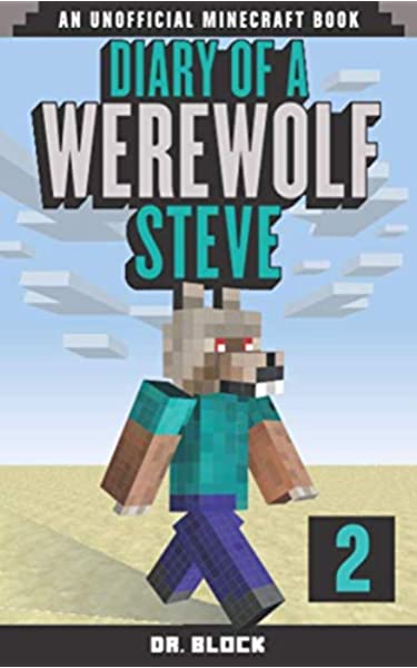Diary of a Werewolf Steve, Book 2 (Werewolf Steve #2)