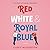 Red, White & Royal Blue