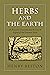 Herbs and the Earth by Henry Beston Herbs and the Earth by Henry Beston