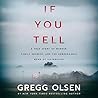 If You Tell by Gregg Olsen