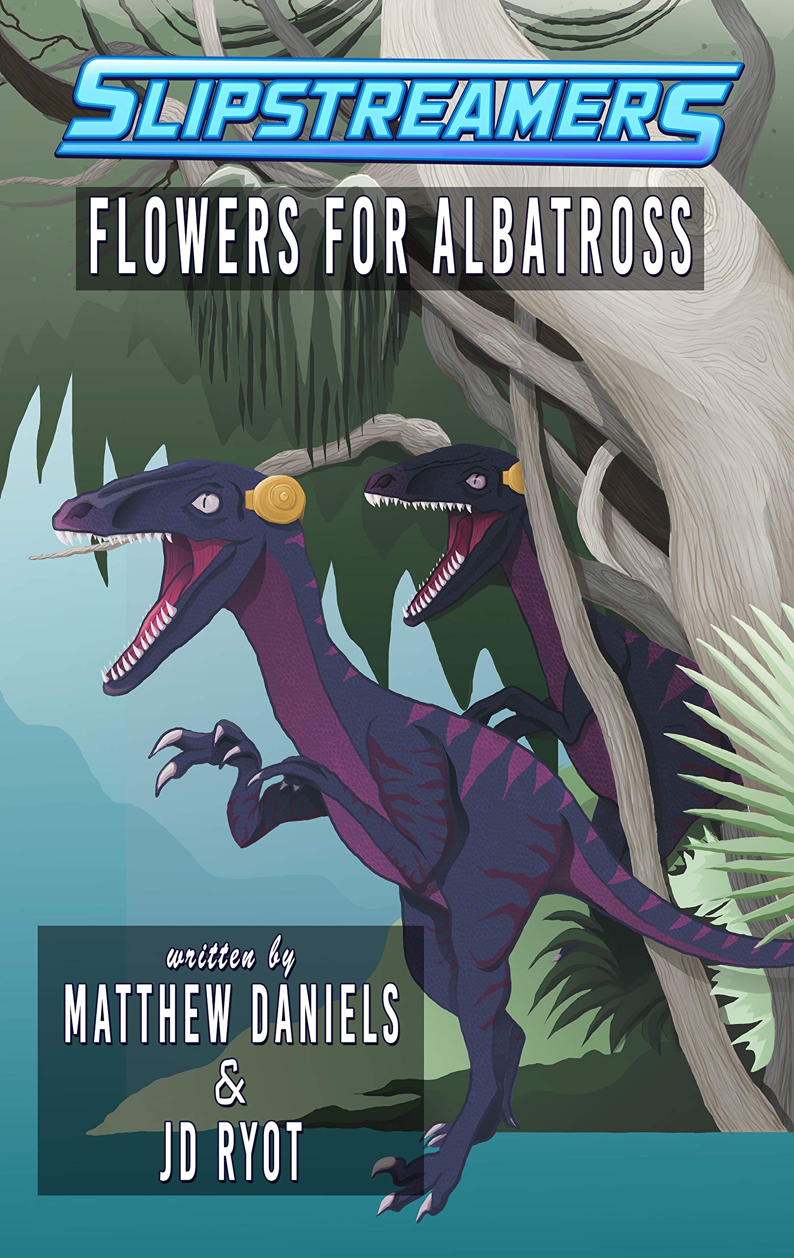 Flowers for Albatross: A Slipstreamers Adventure (Kindle Edition)