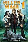 Silver Magi 1 (Silver Magi ,#1)