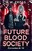 Futureblood Society: Episod...