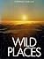 Wild Places: Wilderness in Eastern New South Wales