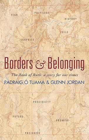Borders and Belonging: Challenging barriers with the Book of Ruth