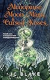 Menopause, Moon Magic, & Cursed Kisses (Menopause, Magick, Mystery, #4)