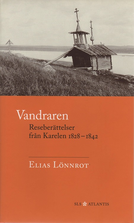 Vandraren. Reseberättelser från Karelen 1828-1842