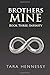 Brothers Mine: Book 3: Infi...