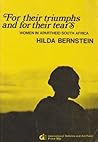For their triumphs and for their tears: Conditions and resistance of women in apartheid South Africa