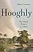 Hooghly: The Global History...