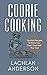 Coorie Cooking: Scottish Re...