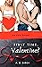 Firts Time, Valentine? by A.D. Birch
