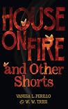 House on Fire and...