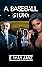 A Baseball Story by E. Ryan Janz